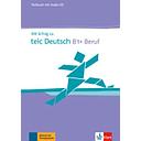 Mit Erfolg zu telc Deutsch B1+ Beruf: Testbuch mit Audio-CD