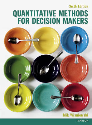 QUANTITATIVE METHODS FOR DECISION MAKERS WITH MYMATHLAB