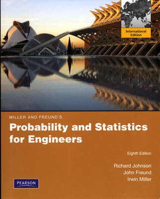 Miller &amp; Freund's Probability and Statistics for Engineers: International Edition
