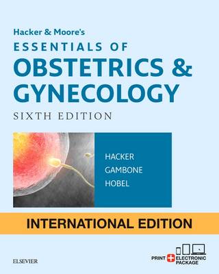 Hacker &amp; Moore's Essentials of Obstetrics and Gynecology