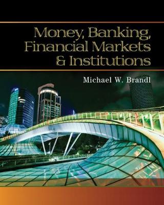 MONEY, BANKING, FINANCIAL MARKETS AND INSTITUTIONS (MINDTAP COURSE LIST)
