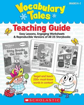 Vocabulary Tales: 25 Read Aloud Storybooks That Teach 200+ Must-Know Words to Boost Kids' Reading, Writing &amp; Speaking Skills