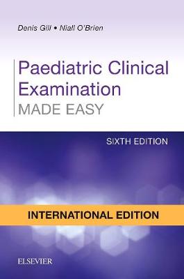 Paediatric Clinical Examination Made Easy, International Edition: Paediatric Clinical Examination Made Easy, International Edition