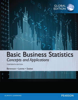 BASIC BUSINESS STATISTICS WITH MYSTATLAB GLOBAL EDITION