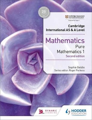 Cambridge International AS &amp; A Level Mathematics Pure Mathematics 1 second edition