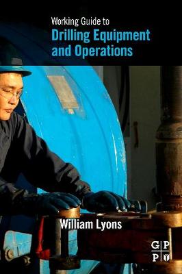 WORKING GUIDE TO DRILLING EQUIPMENT AND OPERATIONS