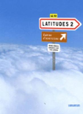 Latitudes: Cahier d'exercices 2+CD-audio (A2-B1)