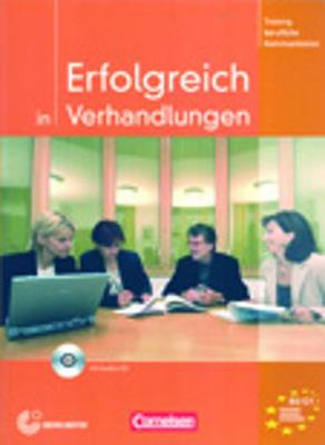 Training berufliche Kommunikation: Erfolgreich in Verhandlungen - Kursbuch mit C