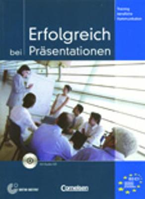 Training berufliche Kommunikation: Erfolgreich bei Prasentationen - Kursbuch m