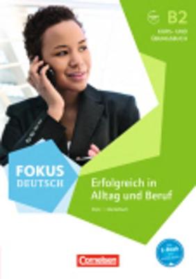 FOKUS DEUTSCH ERFOLGREICH IN ALLTAG UND BERUF KURS UND UBUNGSBUCH