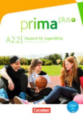 Prima plus: Schulerbuch A2.2