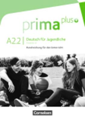 Prima plus: Handreichungen fur den Unterricht A2.2