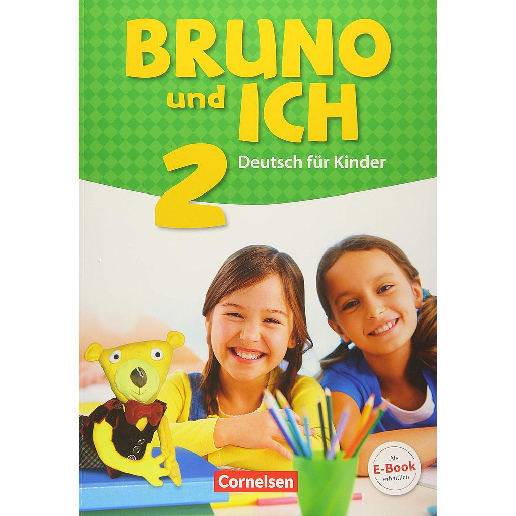 Bruno und ich: Schulerbuch 2 mit Audios online