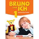 Bruno und ich: Schulerbuch 1 mit Audios online