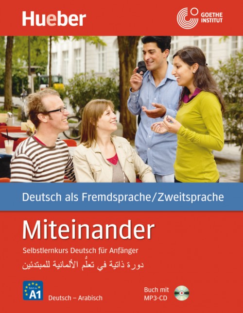 Miteinander. Selbstlernkurs Deutsch Fur Anf?Nger. Arabische Ausgabe