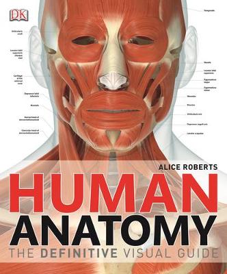 Human Anatomy: The Definitive Visual Guide
