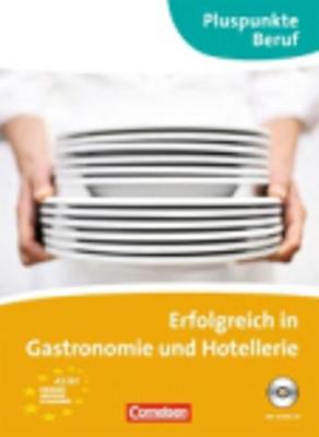 Erfolgreich in Gastronomie und Hotellerie (A2 - B1)