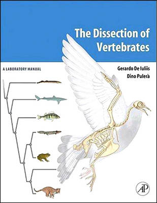 The Dissection of Vertebrates: A Laboratory Manual