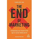 The End of Marketing: Humanizing Your Brand in the Age of Social Media and AI