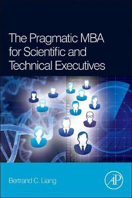 THE PRAGMATIC MBA FOR SCIENTIFIC AND TECHNICAL EXECUTIVES