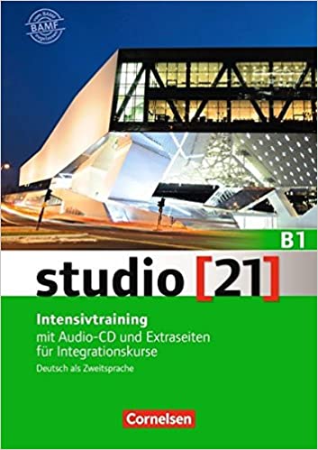 Studio 21 B1 Grundstufe GesamtbandIntensivtraining Mit Audio-CD und Extraseiten für Integrationskurse