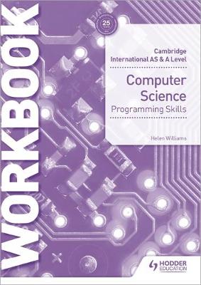 Cambridge International AS &amp; A Level Computer Science Programming skills workbook