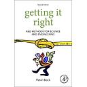 Getting It Right: R&amp;D Methods for Science and Engineering