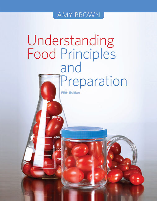 Understanding Food: Principles and Preparation