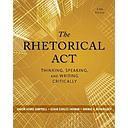 The Rhetorical Act: Thinking, Speaking, and Writing Critically