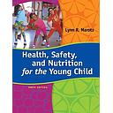 Health, Safety, and Nutrition for the Young Child