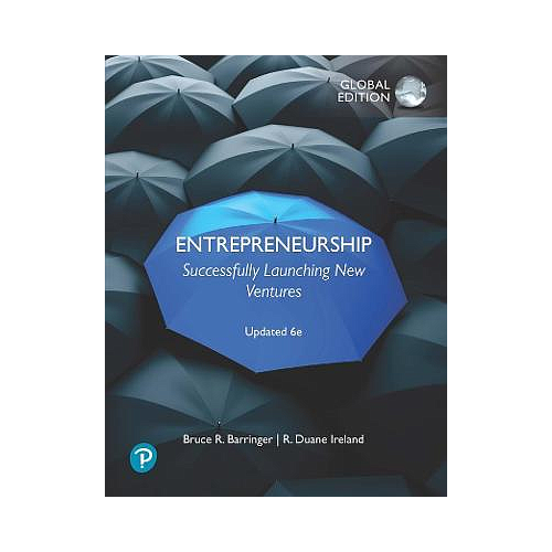 Entrepreneurship: Successfully Launching New Ventures, Updated Global Edition