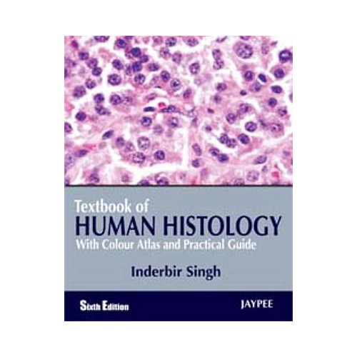 Textbook of Human Histology: With Colour Atlas & Practical Guide