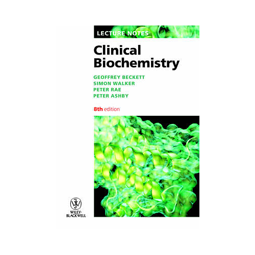 Lecture Notes: Clinical Biochemistry