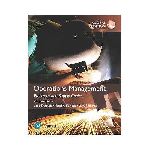 Operations Management: Processes and Supply Chains plus Pearson MyLab Operations Management with Pearson eText, Global Edition