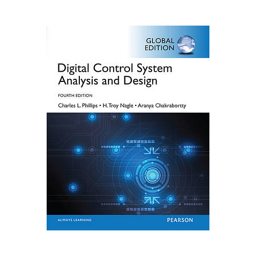 DIGITAL CONTROL SYSTEM ANALYSIS AND DESIGN GLOBAL EDITION