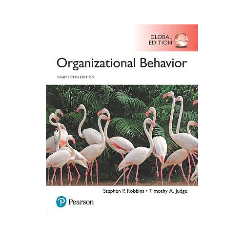 ORGANIZATIONAL BEHAVIOR PLUS PEARSON MYLAB MANAGEMENT WITH ETEXT, GLOBAL EDITION