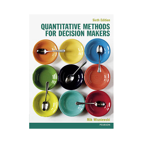 Quantitative Methods for Decision-Makers with MyMathLab