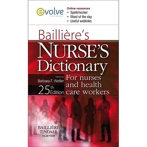 Bailliere's Nurses Dictionary, International Edition: For nurses and health care workers