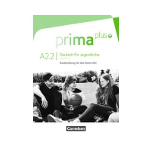 Prima plus: Handreichungen fur den Unterricht A2.2