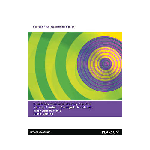 Health Promotion in Nursing Practice: Pearson New International Edition
