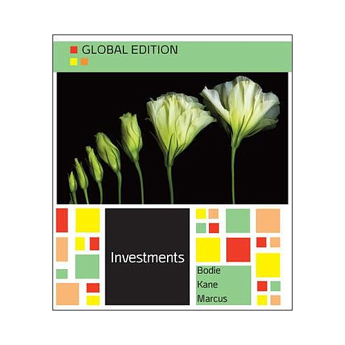Investments Global Edition by Bodie, Kane and Marcus