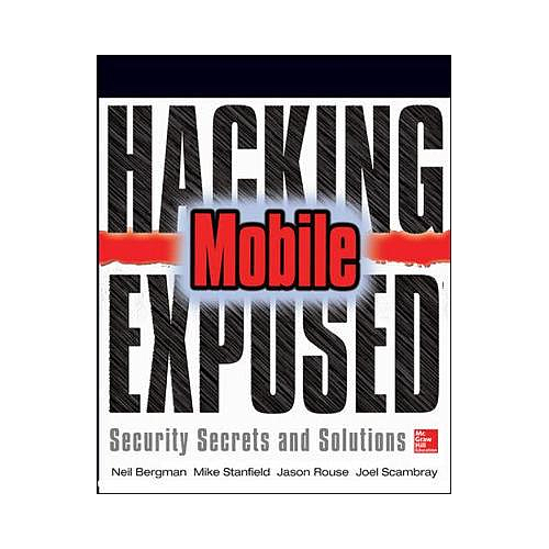 Hacking Exposed Mobile