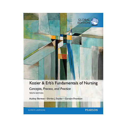 Kozier & Erb's Fundamentals of Nursing, Global Edition