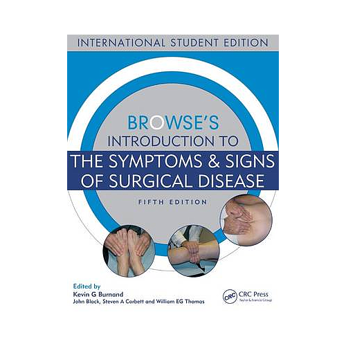 BROWSE'S INTRODUCTION TO THE SYMPTOMS AND SIGNS OF SURGICAL DISEASE