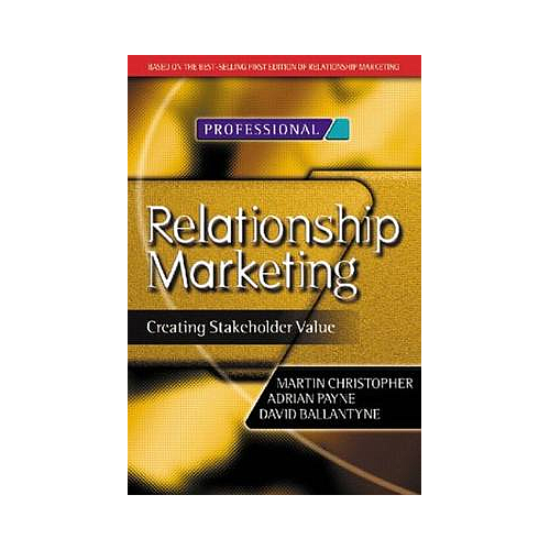 Relationship Marketing: Creating Stakeholder Value