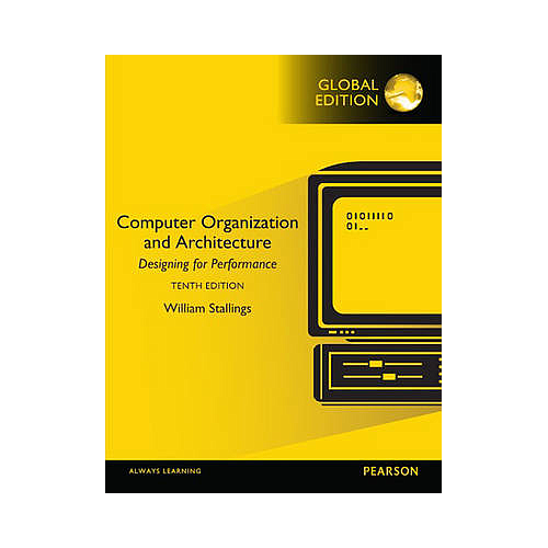 Computer Organization and Architecture, Global Edition