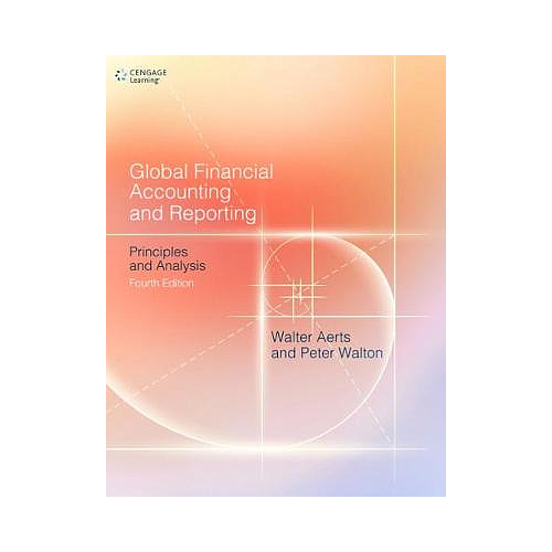 Global Financial Accounting and Reporting: Principles and Analysis