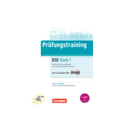 Prufungstraining DaF: Deutsches Sprachdiplom DSD Stufe 1 (A2 - B1)