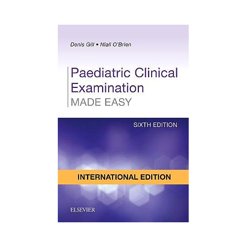 Paediatric Clinical Examination Made Easy, International Edition: Paediatric Clinical Examination Made Easy, International Edition