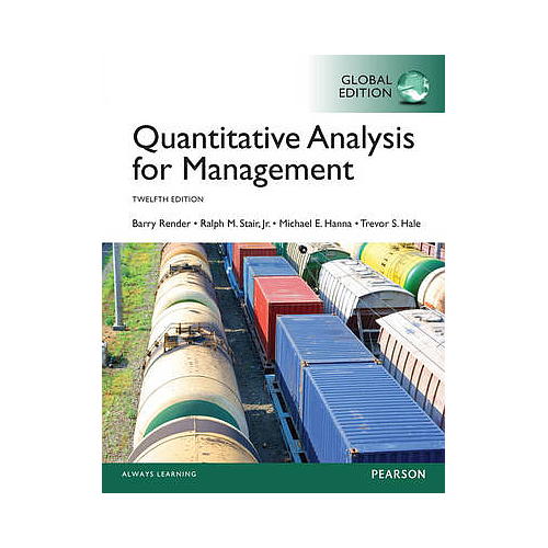 Quantitative Analysis for Management, Global Edition